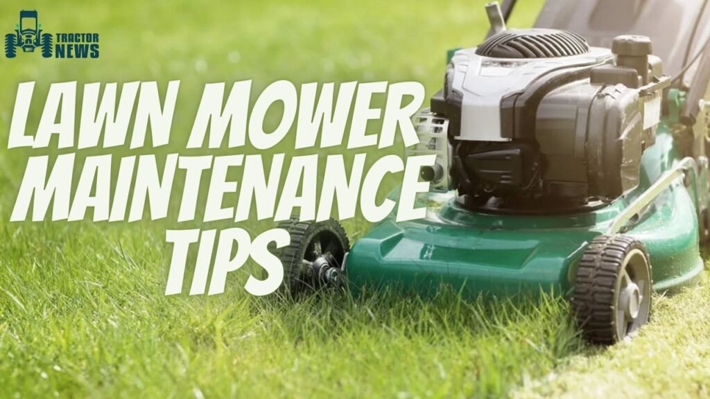 Essential Lawn Mower Maintenance Tips